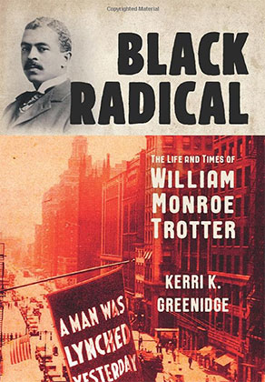 “黑色激进”的火热掩护，讲述了威廉蒙罗特特的故事，该故事是在20世纪转向波士顿的民权倡导者的故事。